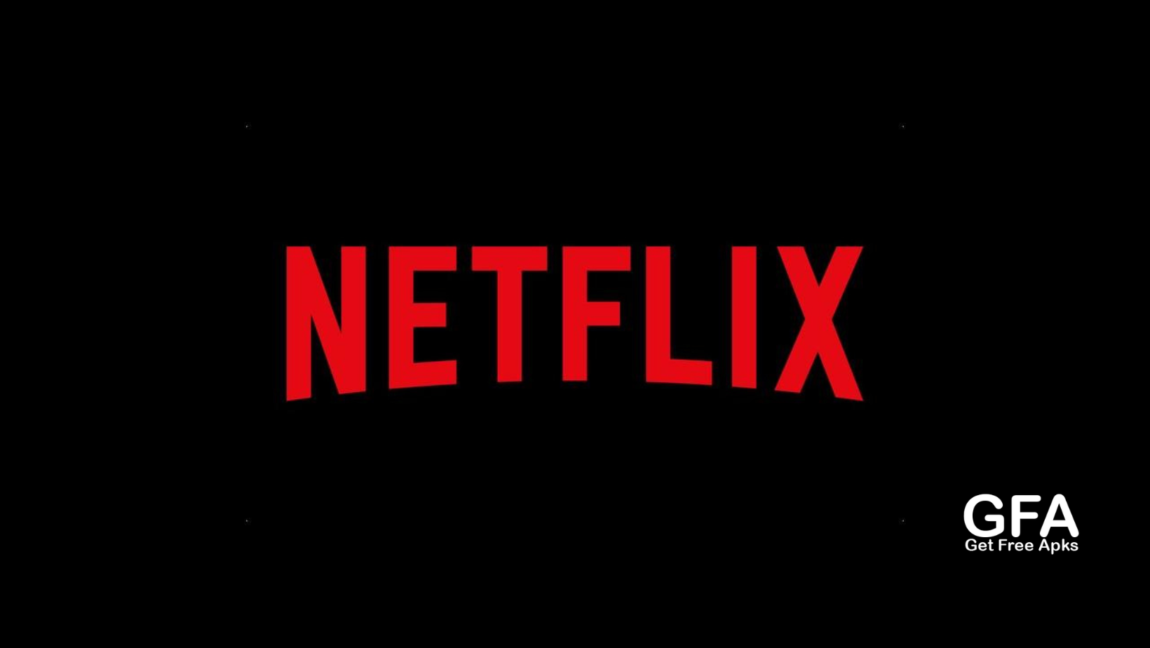 Netflix MOD APK